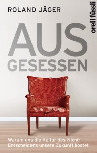 ausgesessen, aussitzen, Politik, Vermeidung, Initiative