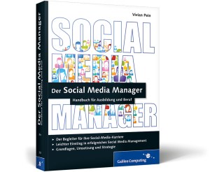 Social, Media, Manager, Fachbuch, Lehrbuch, Handbuch, Praxis, Praktiker, umfassend, aktuell